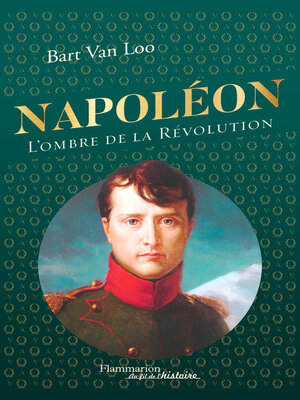 cover image of Napoléon. L'ombre de la Révolution